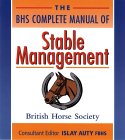 The BHS Manual of Stable Management