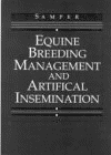 Equine Breeding Management And Artificial Insemination